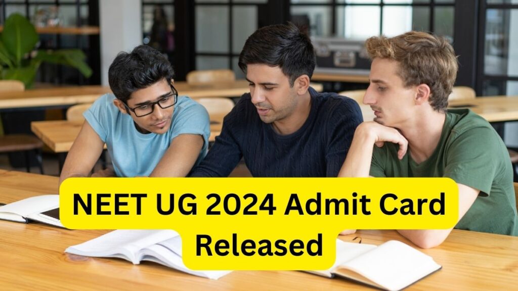 Neet UG 2024 Admit Card Released